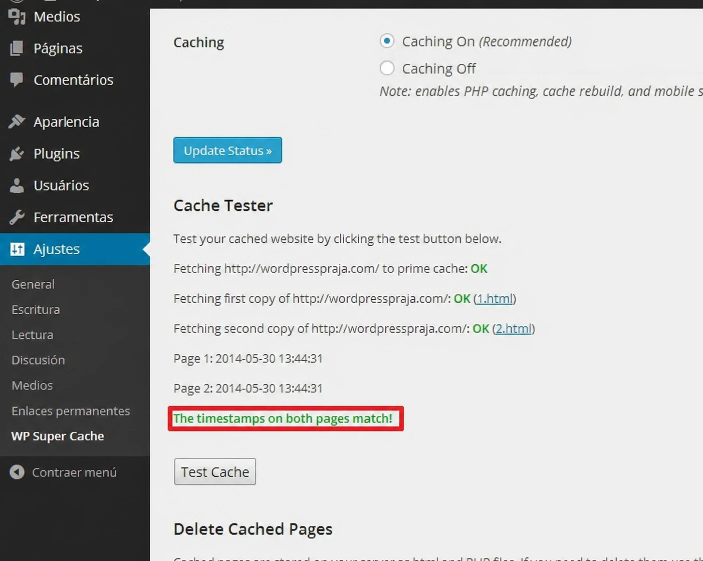 Pantalla de configuración del plugin WP Super Cache en el panel de WordPress, que muestra la opción Caching On (Recommended), el botón Update Status, la sección Cache Tester y mensajes de prueba de caché con páginas OK.