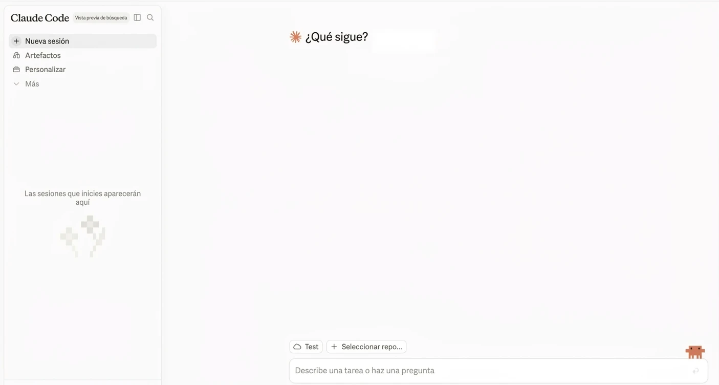Pantalla de Claude Code con menú lateral, opción de nueva sesión y un área central con el texto “¿Qué sigue?” para iniciar tareas, que incluye campos de prueba y de descripción de la actividad.